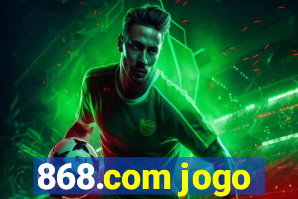 868.com jogo