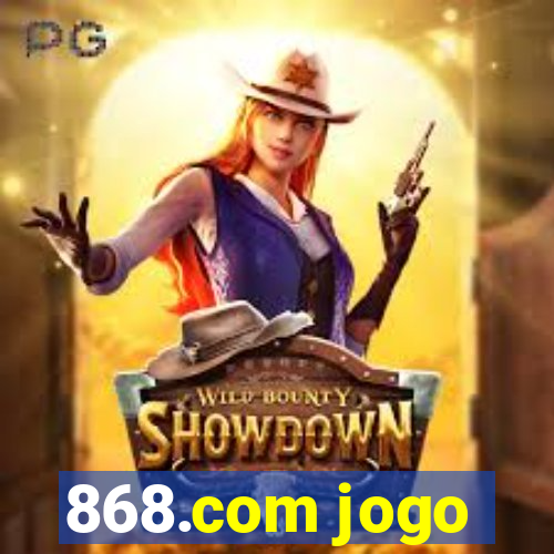 868.com jogo