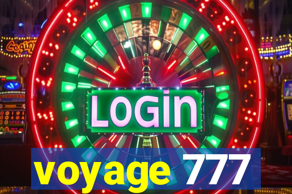 voyage 777