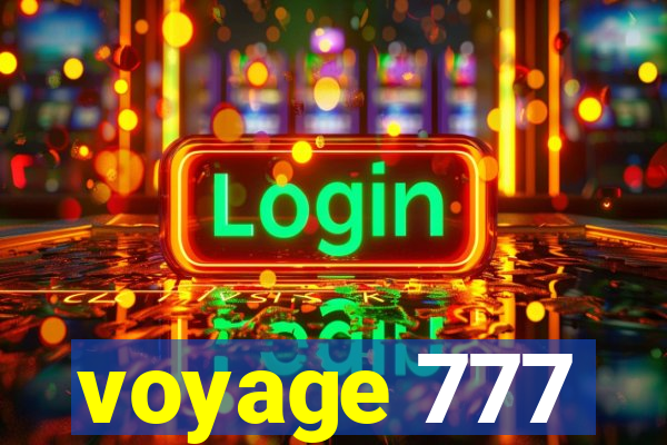 voyage 777