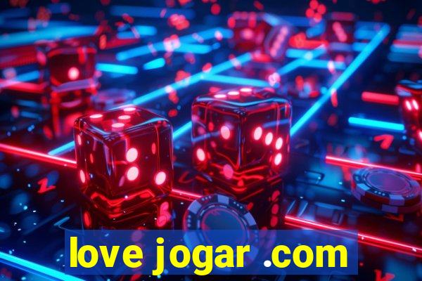 love jogar .com