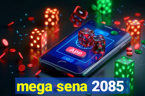 mega sena 2085