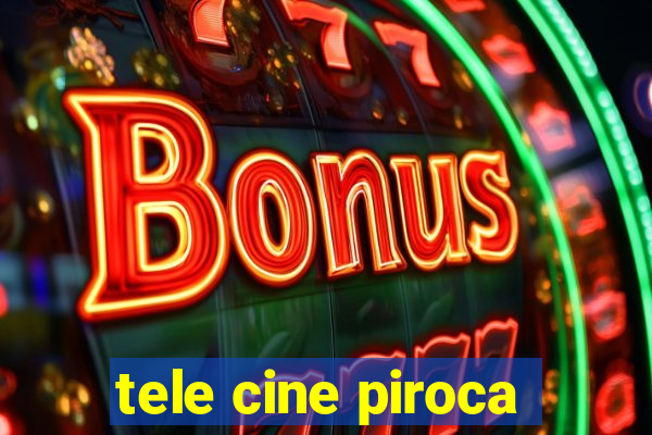 tele cine piroca