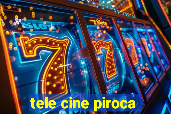 tele cine piroca