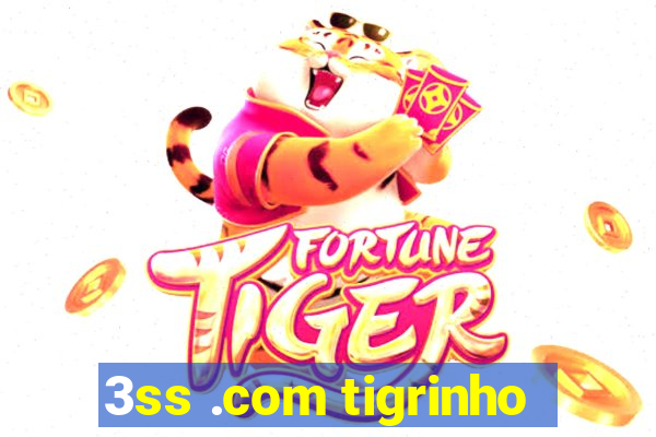 3ss .com tigrinho