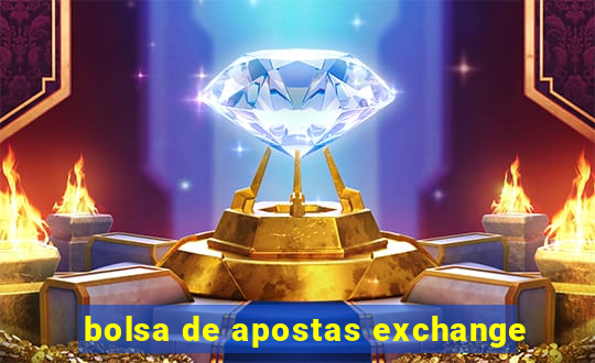 bolsa de apostas exchange