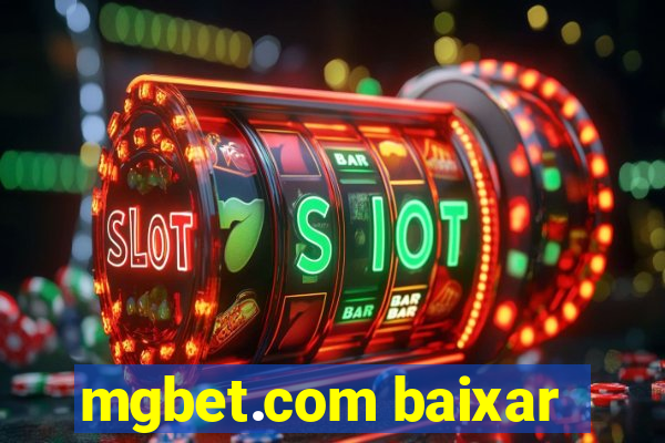 mgbet.com baixar