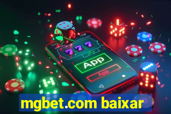 mgbet.com baixar