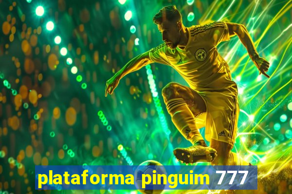 plataforma pinguim 777