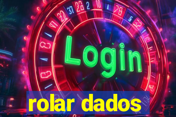 rolar dados