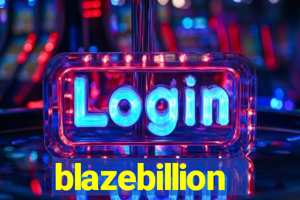 blazebillion