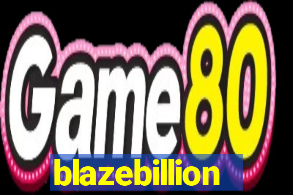 blazebillion