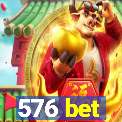 576 bet