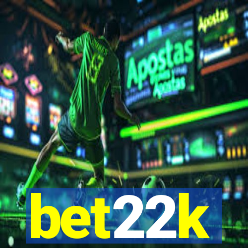 bet22k