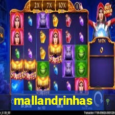 mallandrinhas