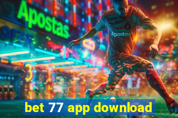 bet 77 app download