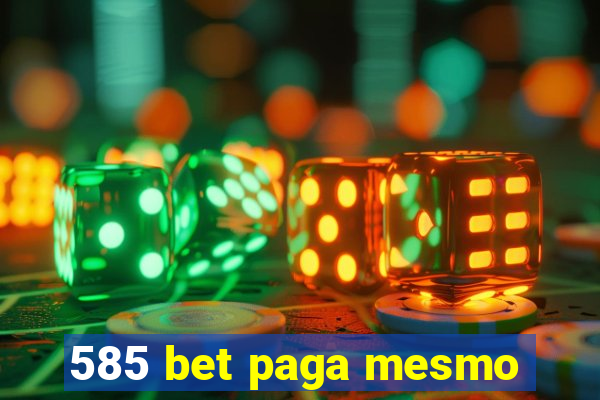 585 bet paga mesmo