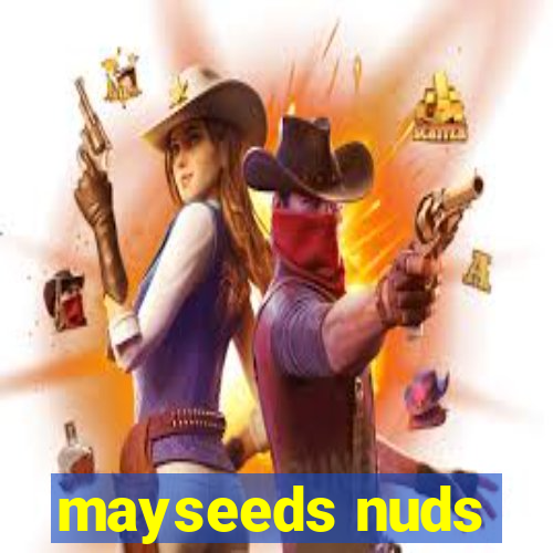 mayseeds nuds