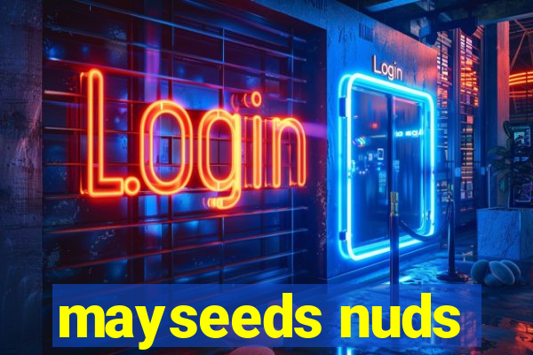 mayseeds nuds