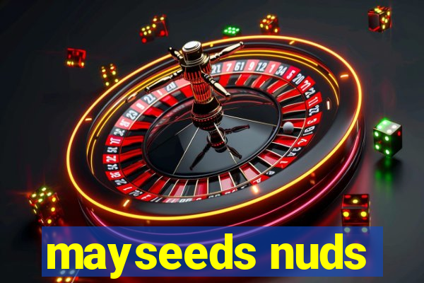 mayseeds nuds