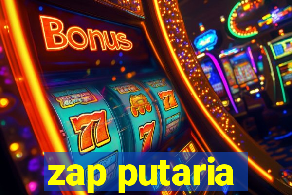 zap putaria