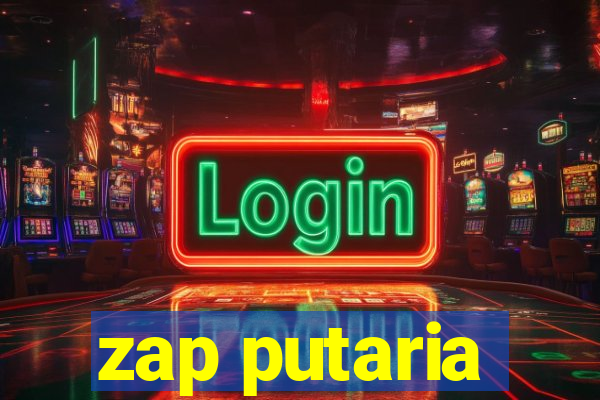 zap putaria