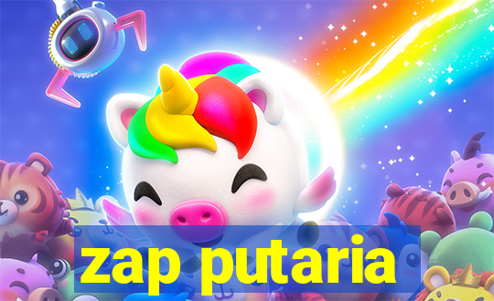 zap putaria