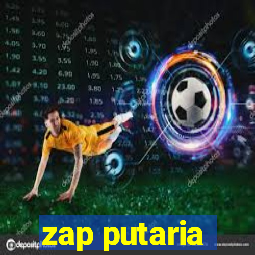 zap putaria