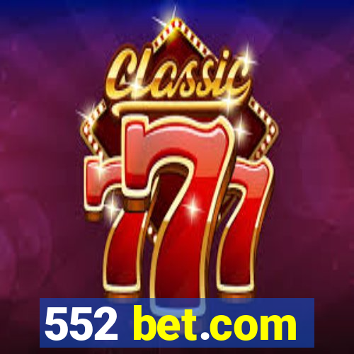 552 bet.com