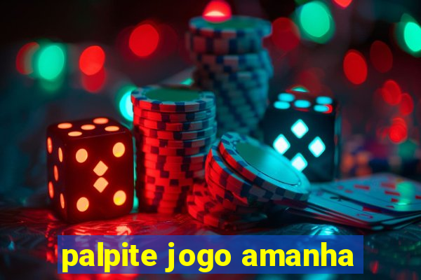 palpite jogo amanha