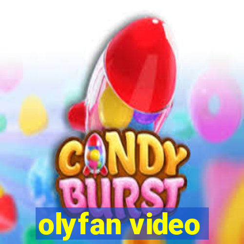 olyfan video