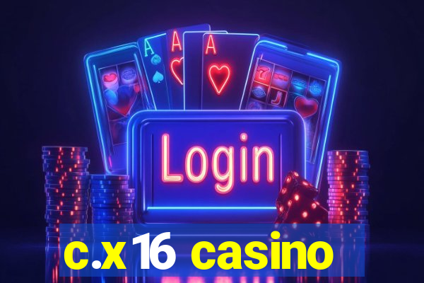 c.x16 casino