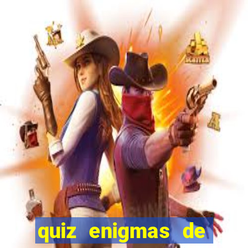 quiz enigmas de detetive enigmas de detetive com resposta