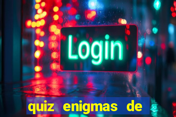 quiz enigmas de detetive enigmas de detetive com resposta