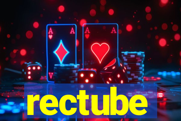 rectube