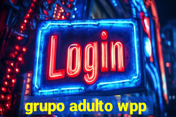 grupo adulto wpp