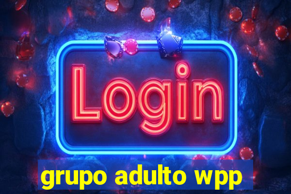 grupo adulto wpp