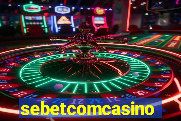 sebetcomcasino