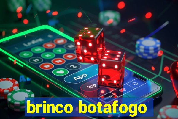 brinco botafogo