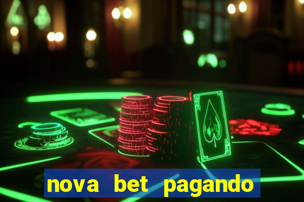 nova bet pagando no cadastro