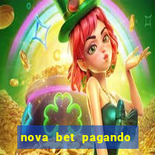 nova bet pagando no cadastro