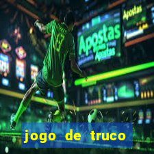 jogo de truco valendo dinheiro real