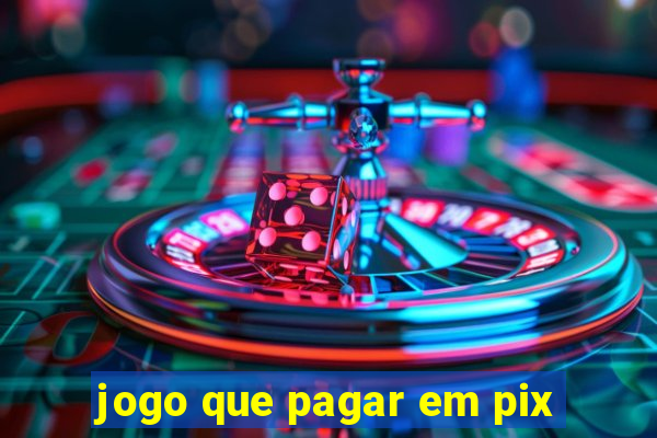 jogo que pagar em pix