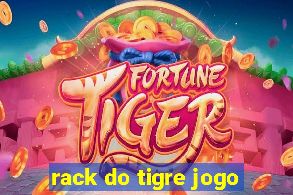 rack do tigre jogo