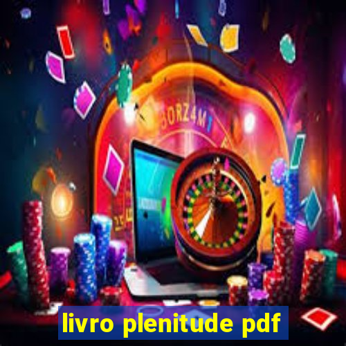 livro plenitude pdf