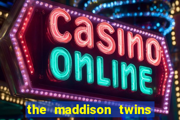 the maddison twins onlyfans free