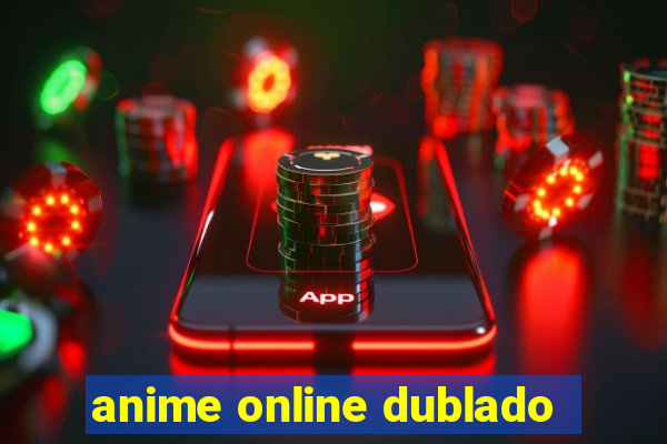 anime online dublado