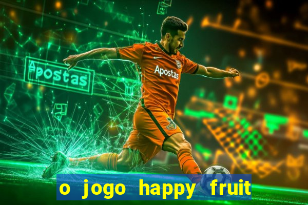 o jogo happy fruit fusion paga mesmo