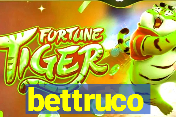 bettruco