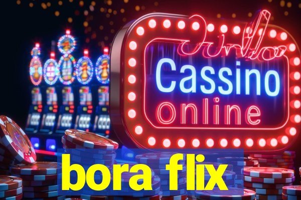 bora flix